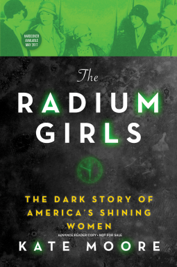 The cover of Kate Moore's "Radium Girls: The Dark History of America's Shining Women"
