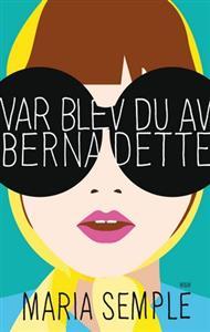 The Swedish cover of "Where'd You Go, Bernadette?" with a cartoon portrait of a white woman with brown hair, wearing a yellow scarf tied over her hair and oversized black sunglasses.