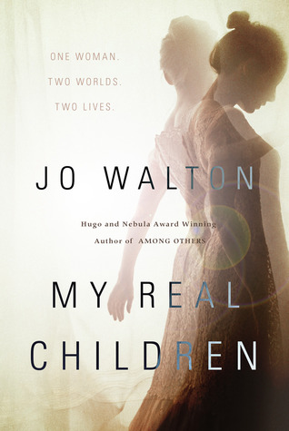 Cover of "My Real Children" by  Jo Walton
