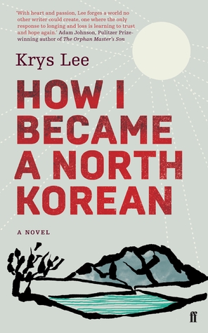 The cover of "How I Became a North Korean" by Krys Lee