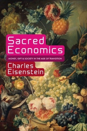 Cover of Sacred Economics by Charles Eisenstein