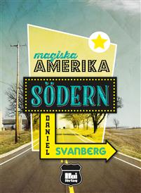 Cover of Magiska Amerika Södern by Daniel Svanberg